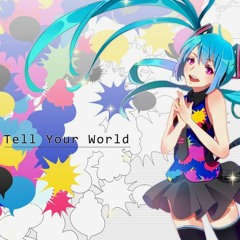 livetune feat. 初音ミク - Tell Your World (Gara Guide 2023 Remix) [WIP]