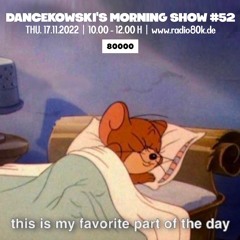 Dancekowski's Morning Show #52