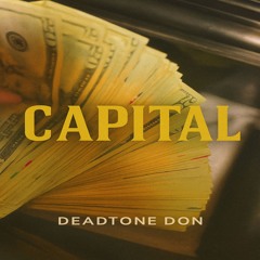 Capital - DeadTone Don Archive