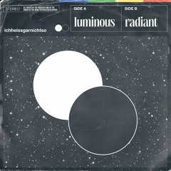 ichheissgarnichtso - Luminous