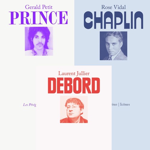 Lancement de livres // Collection Icônes : Chaplin, Debord, Prince