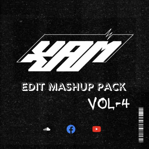 XAM (EDIT MASHUP PACK VOL-4)BUY -Freedownload