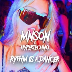 RYTHM IS A DANCER - HYPERTECHNO X MNSON REMIX