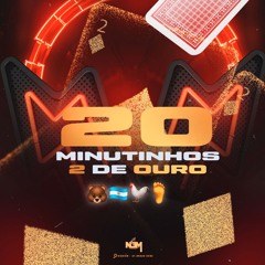 20 MIN 2 DE OURO (DJNEM)