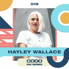Hayley Wallace - COGO Mix 019