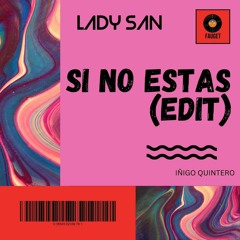 Si no estas (Edit) Iñigo Quintero - LADY SAN.wav