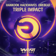 Hackwaves , Orebeat , Hankook - Triple Impact