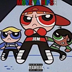 Jem x JayLing x Icy Mealz - Move Ya Hips Freestyle