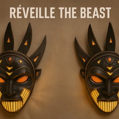 Réveille the Beast