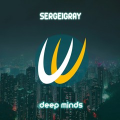 SergeiGray - Deep Minds (House Version)