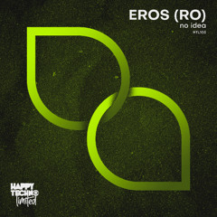 Eros (RO) - No Idea