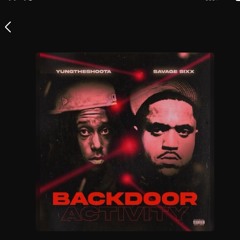 Back Door Activity (ft.YungTheShoota)