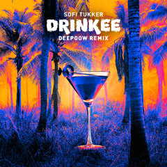 SOFI TUKKER - Drinkee (Deepoow Afro House Remix) [FREE DOWNLOAD = EXTENDED]