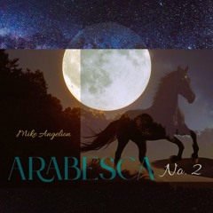 ARABESCA No.2 Mike Angelion (pEpE)
