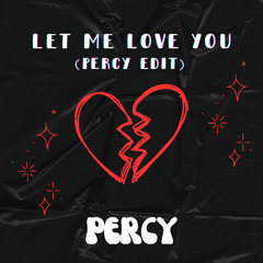 Let me love you (Percy edit) - Free DL