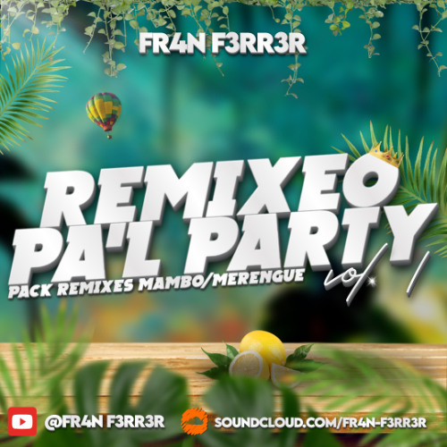 Kapo x Feid - X TI (Mambo Remix) FR4N F3RR3R [REMIXEO PA'L PARTY VOL.1]