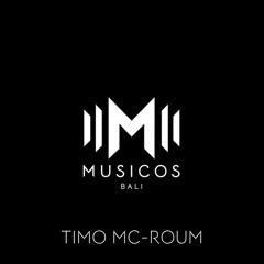 MUSICOS BALI - Timo Mc-roum - Deep tech / Minimal