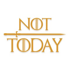 ⛔️ Not Today 📛