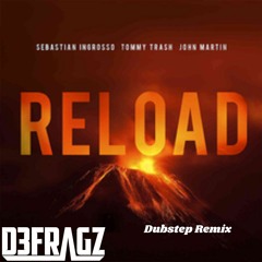 Sebastian Ingrosso, Tommy Trash, John Martin - Reload (Defragz Dubstep Remix) [ FREE DOWNLOAD]