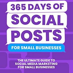 [DOWNLOAD] EPUB 💛 365 Days of Social Posts for Small Businesses: The Ultimate Guide