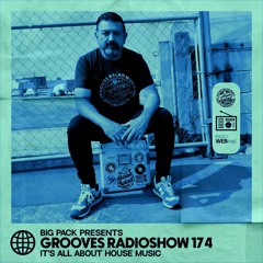 Big Pack presents Grooves Radioshow 174