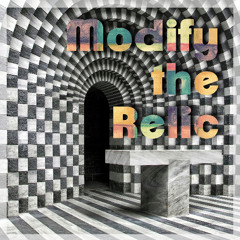 Modify the Relic