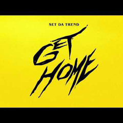 SET DA TREND - GET HOME