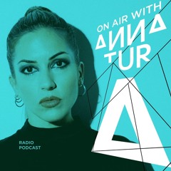 ON AIR With Anna Tur 203
