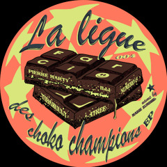FRCS004 - LA LIGUE DES CHOKO CHAMPIONS V/A w/ Pierre Marty, Illi, Numero 6, Tibahuult, Atree