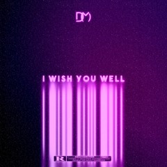 I Wish You Well