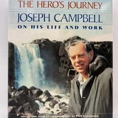 ❤read✔ The Hero's Journey: Joseph Campbell on His Life and Work
