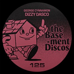 PREMIERE: George Cynnamon - Dizzy Dasco [theBasementDiscos]