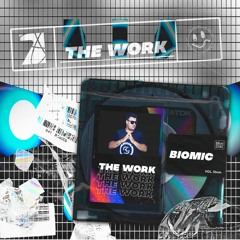 Biomic - The Work (Original Mix)Free Download