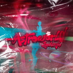 ¨ASTROWORLD¨- LAVERDE