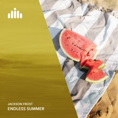 Jackson Frost - Endless Summer [FREE DOWNLOAD]