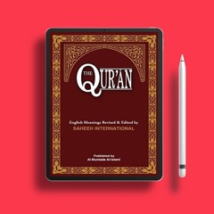 The Quran: English Meanings and Notes by Saheeh International. No Charge [PDF]