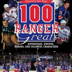 Get EPUB 📬 100 Ranger Greats: Superstars, Unsung Heroes and Colorful Characters by
