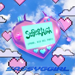 SASSYGGIRL - SUPERHIGH