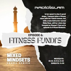 Drama Mixed Mindsets - Episode 6: Fitness Fundi’s