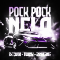 SXILWIX, TWXNY & INNXCENCE - POCK POCK NELA