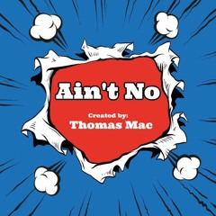 Thomas Mac - Ain't No