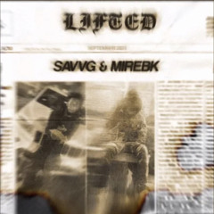 Savv G x Mir Ebk - Lifted (Official Audio)