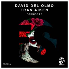 David Del Olmo, Fran Aiken - Decidete (Original)