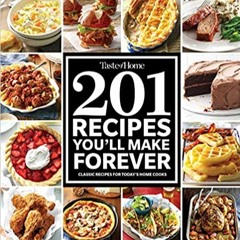 !^DOWNLOAD PDF$ Taste of Home 201 Recipes You'll Make Forever: Classic Recipes for Today's Home Cook