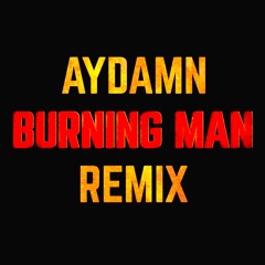 BURNING MAN AYDAMN REMIX