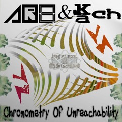 AR8 & Kach - Chronometry Of Unreachability [Release 25/07/2020]