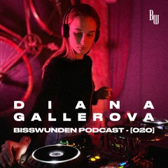 BISSWUNDEN PODCAST [020] - DIANA GALLEROVA