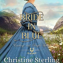 Read ❤️ PDF Bride in Blue (Cowboys and Angels Book 37) by  Christine Sterling