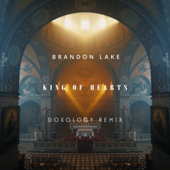Brandon Lake- King Of Hearts (DOXOLOGY Remix)
