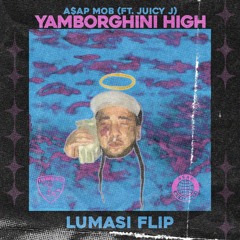 A$AP Mob ft. Juicy J - Yamborghini High (Lumasi Flip)